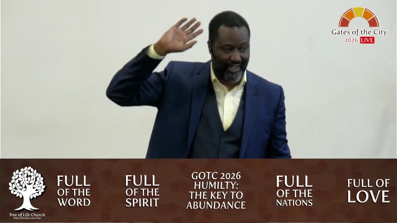 Gates of the City 2026 | Session 2 | Humility: The Key to Abundance | Tree of Life Church