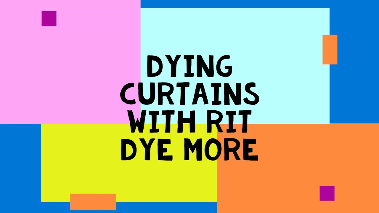 Dying my Curtains with Rit Dye More