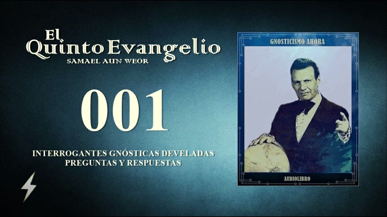 El Quinto Evangelio - 001 INTERROGANTES GNÓSTICAS DEVELADAS