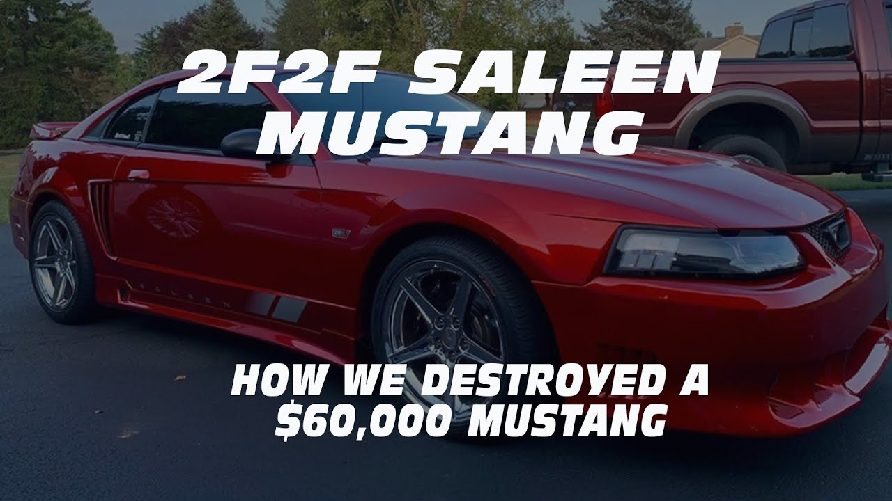 2F2F: SALEEN  - CRASHING A $60,000 MUSTANG FOR FUN