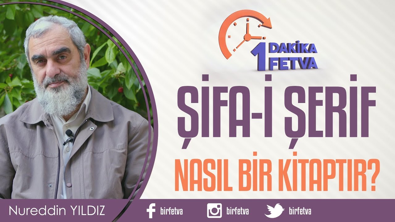 Şifa-i Şerif Nasıl Bir Kitaptır? / Birfetva - Nureddin Yıldız
