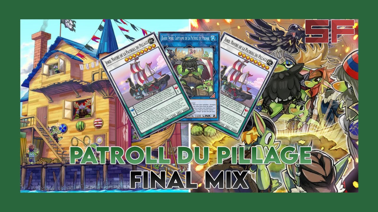 Deck Breakdown #61.5 : Patroll du Pillage Final Mix