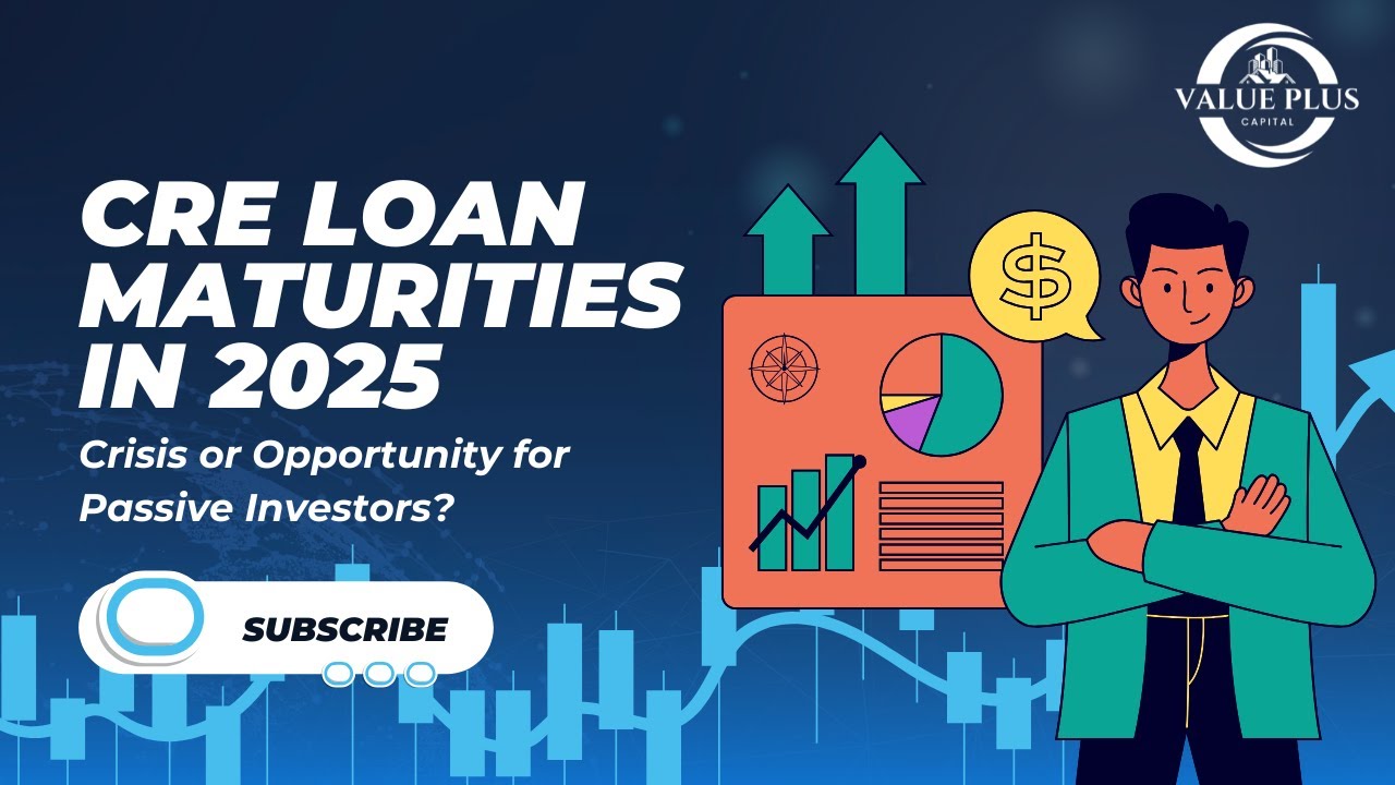 CRE Loan Maturities 2025: Crisis or Opportunity for Passive Investors?
