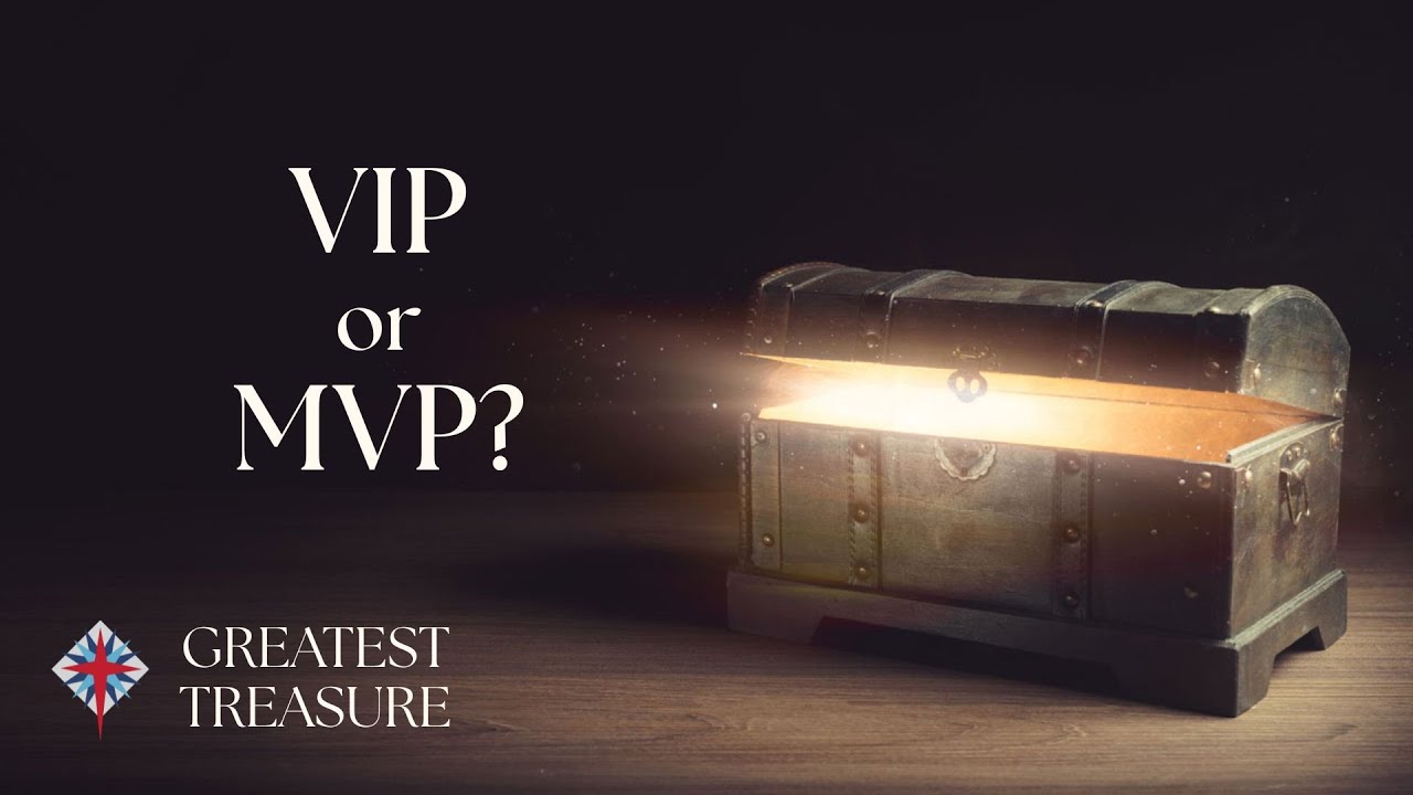 VIP or MVP? | Greatest Treasure | Jack Parmelee, Pastor | Christ the King
