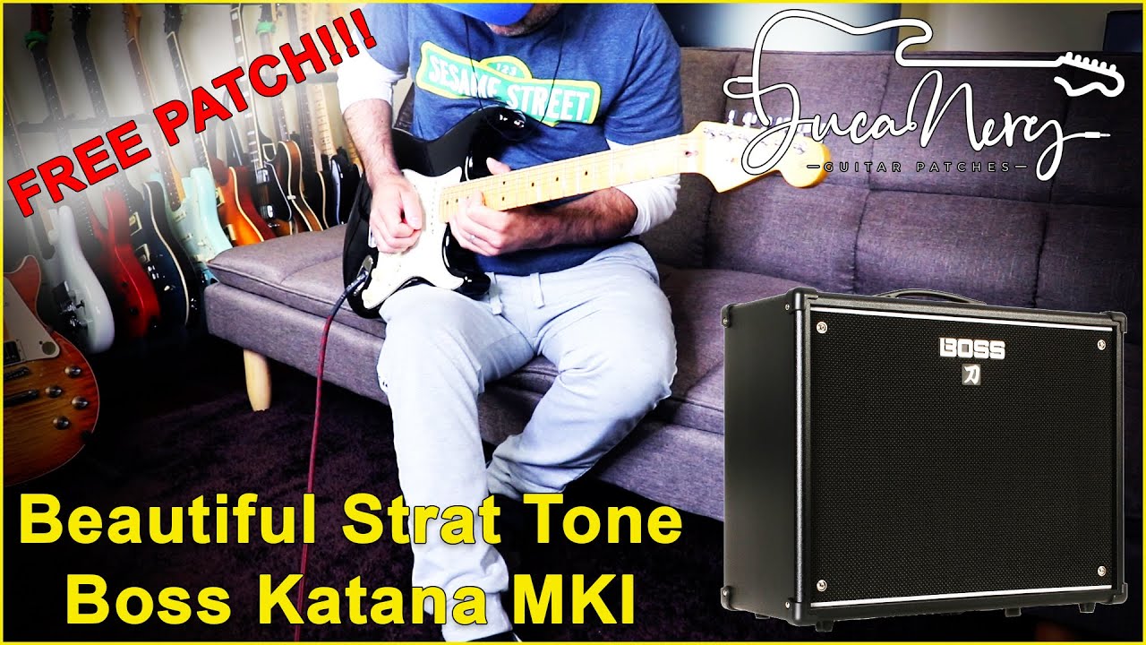 BOSS KATANA MKI / MKII - BEAUTIFUL STRAT TONE - FREE PATCH!!!