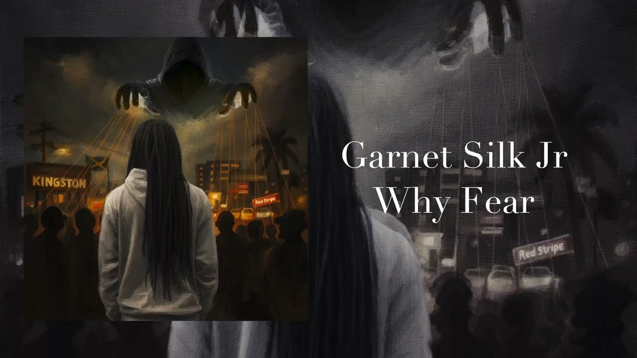 Garnet Silk Jr - Why Fear