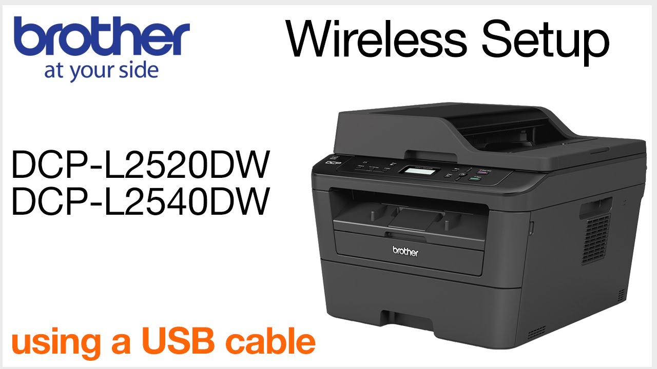 Wireless Setup using a USB cable DCPL2520DW DCPL2540DW