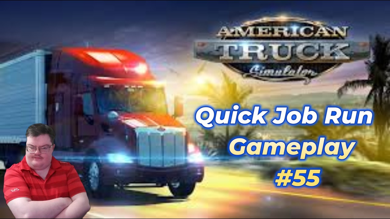 American Truck Simulator Gameplay 55 Arizona Quick Job Run