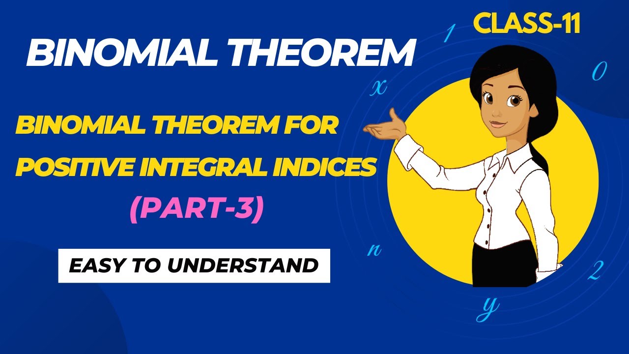 Binomial Theorem for Positive Integral Indices (Part-3) | Class 11 | Math Chapter 8 | (made easy)