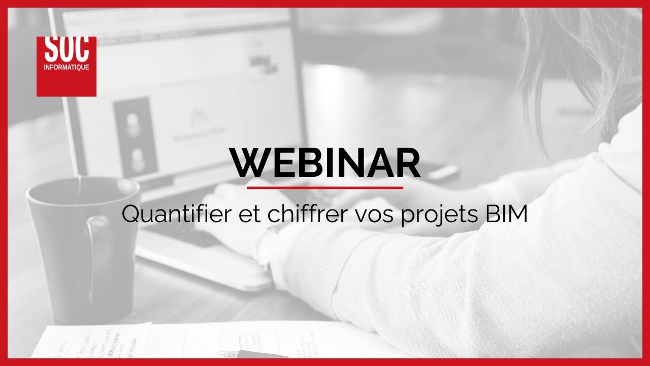 WEBINAR | Quantifier et chiffrer vos projets BIM