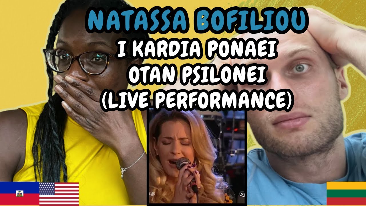 REACTION TO Natassa Bofiliou - I Kardia Ponaei Otan Psilonei (To Our Health) | FIRST TIME HEARING