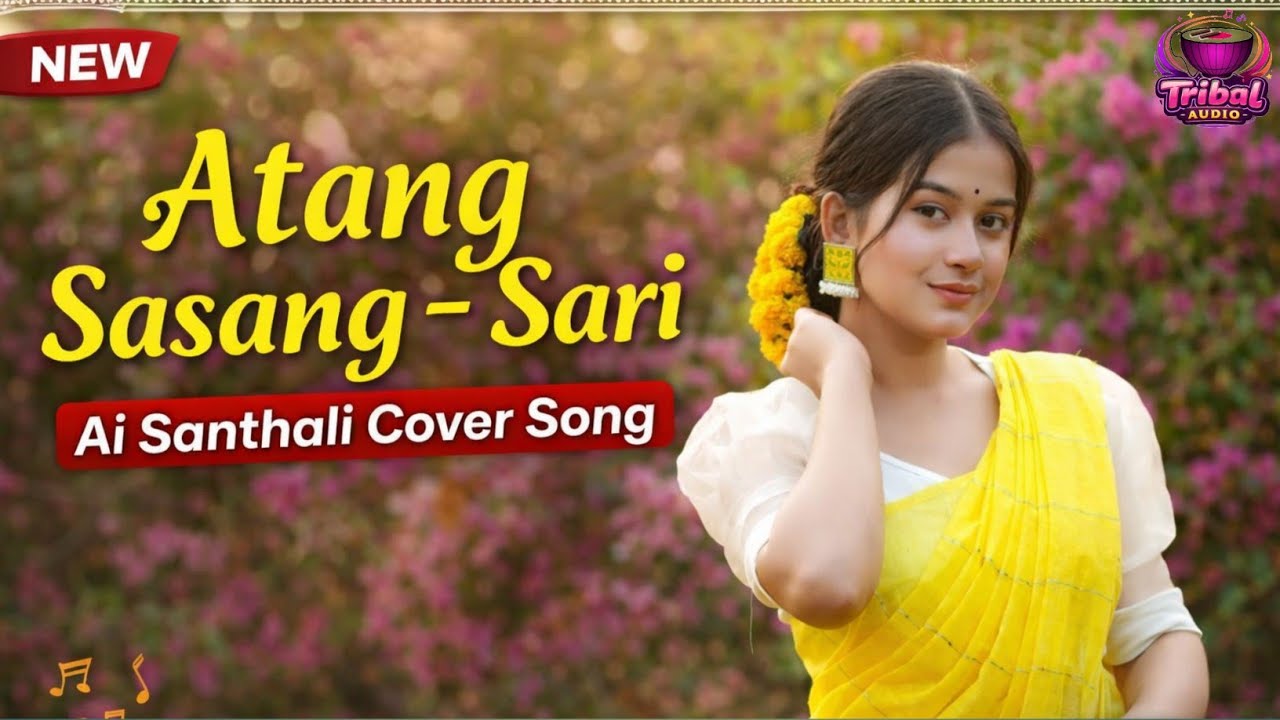 Atang Sasang-sari _Jharkhand_disom_kuri || Ai_santhali _cover_song @sunoaimusic