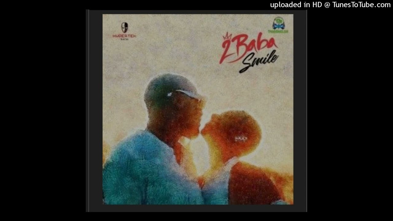 2Baba-Smile(2022 OfficialAudio)(TrendyBeatz.com)#Mickeymurphy Share