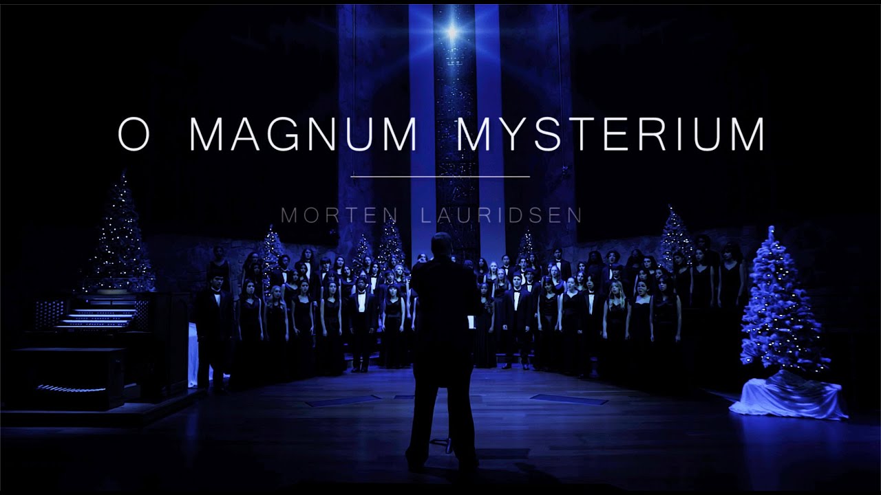 Morten Lauridsen - O MAGNUM MYSTERIUM - DSOA Singers