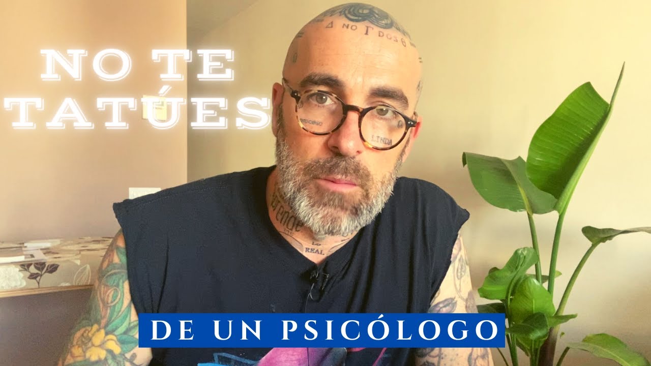 NO TE TATÚES. Respuesta de un psicólogo a Roma Gallardo y Green Fits