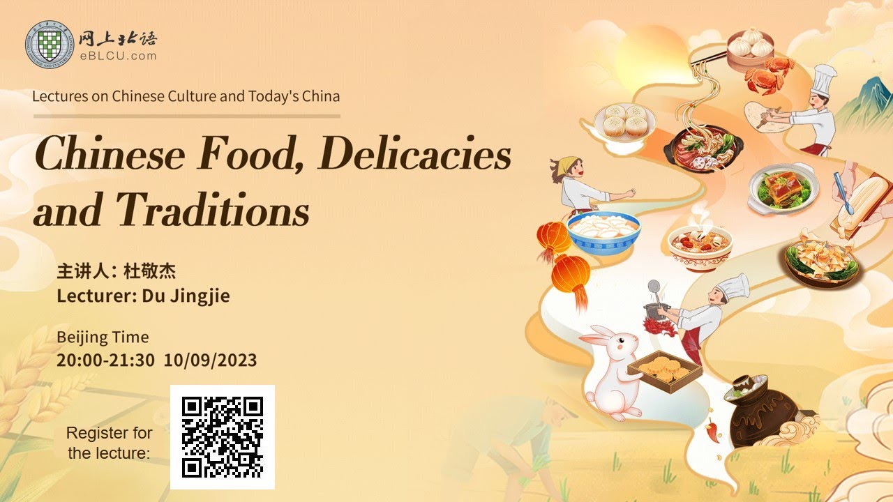 Chinese Culture Lectures: Chinese Food, Delicacies and Tranditions