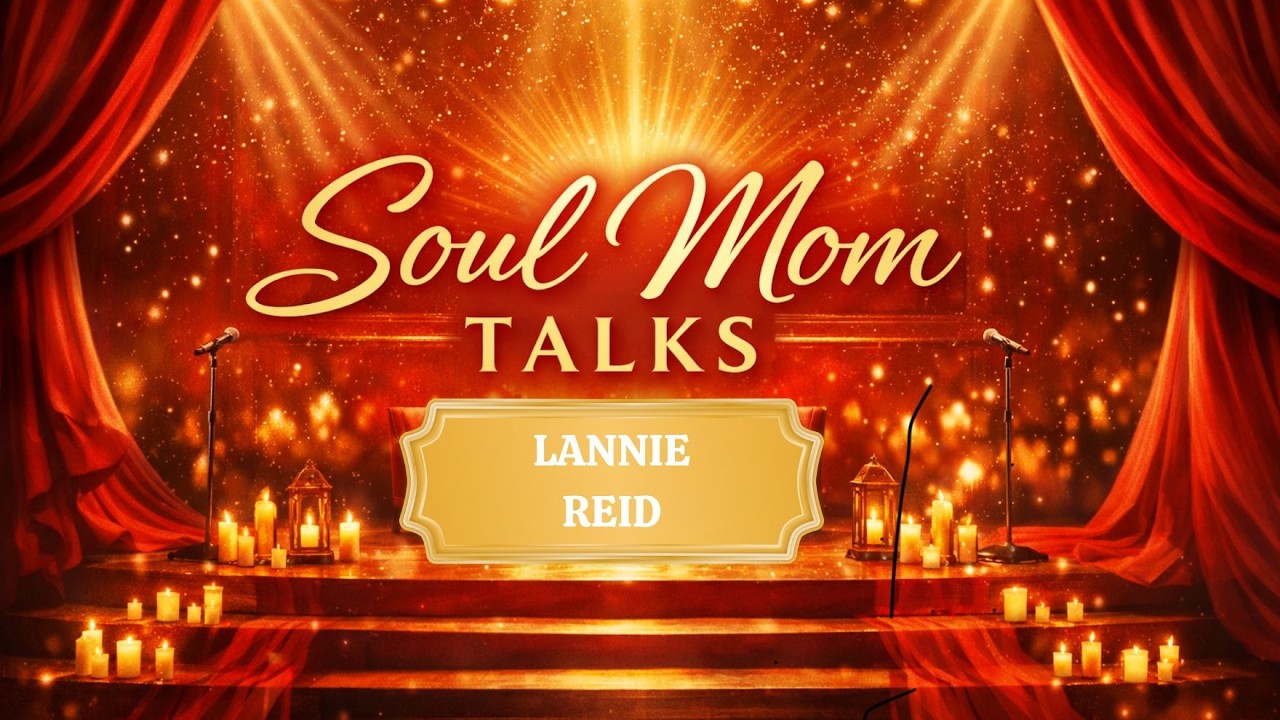 A Journey into Joy - Lannie Reid on Mom Soul Talks