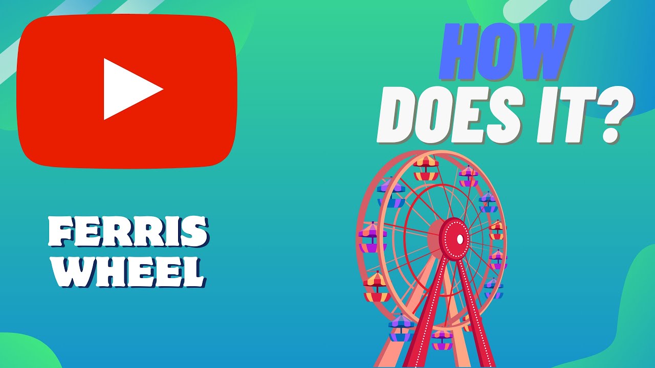 How Does A FERRIS WHEEL Work