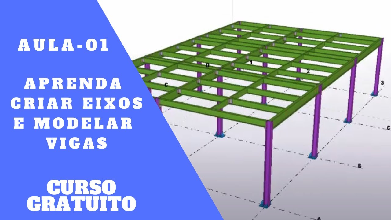 Aula 01 - Aprenda Criar Eixos e Modelar Vigas - Tekla Structures - Mezanino
