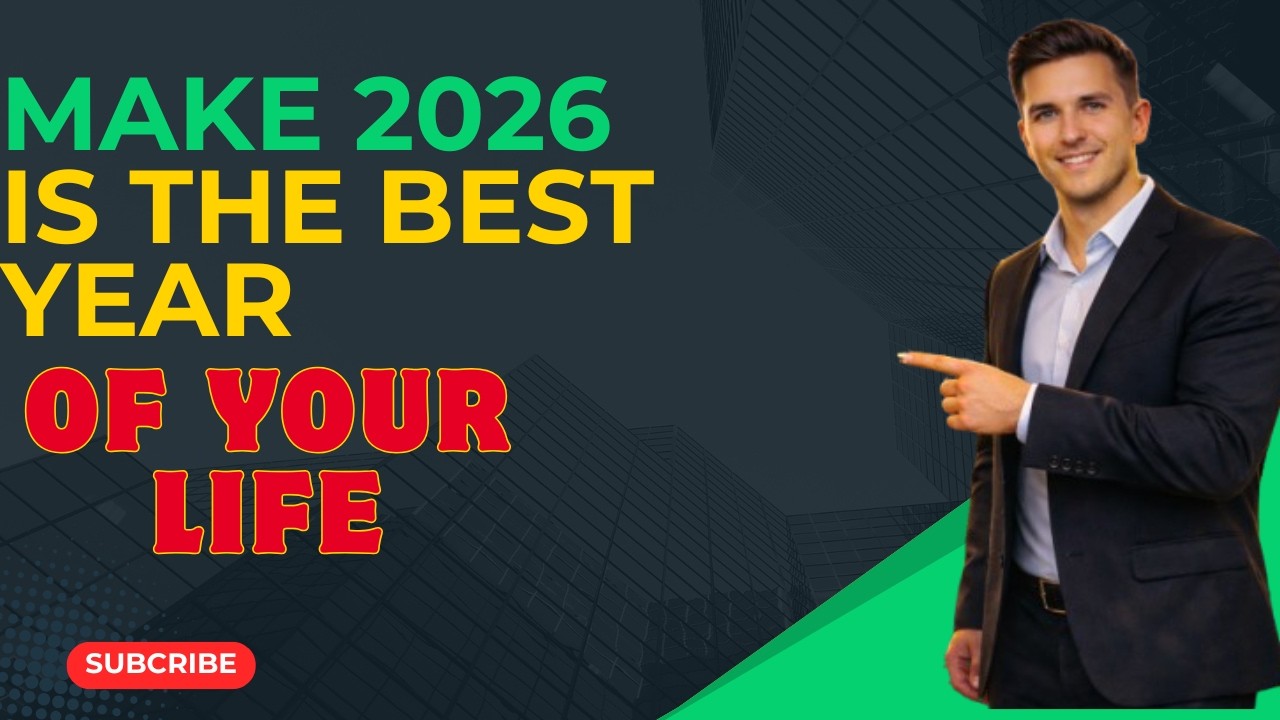 MAKE 2026 IS THE BEST YEAR OF YOUR LIFE (EVIDANCE BASED).
