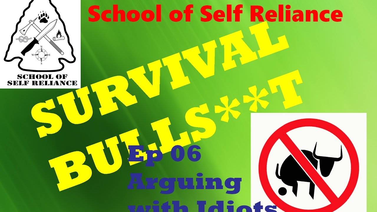 Survival BS Ep 06- Arguing with Idiots