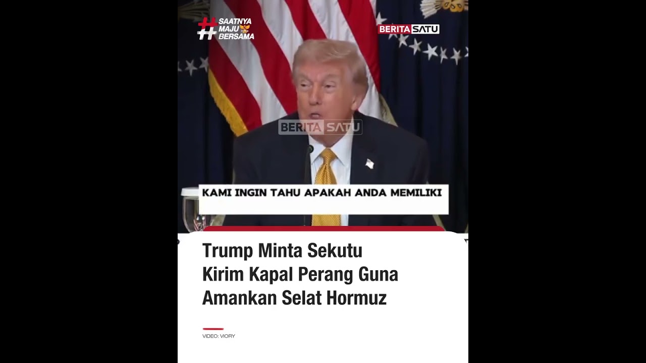 Donald Trump Meminta Sekutu AS Kirim Kapal Perang untuk Buka Kembali Selat Hormuz #beritasatu