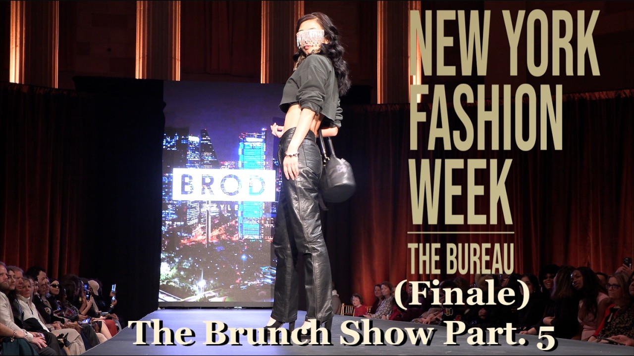 The Bureau Fashion Week 2026 (Finale) The Brunch Show (Part. 5)