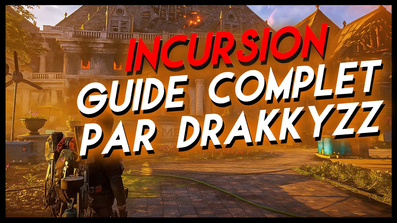 INCURSION PARADIS PERDU : GUIDE COMPLET - 2025 | The Division 2 FR |