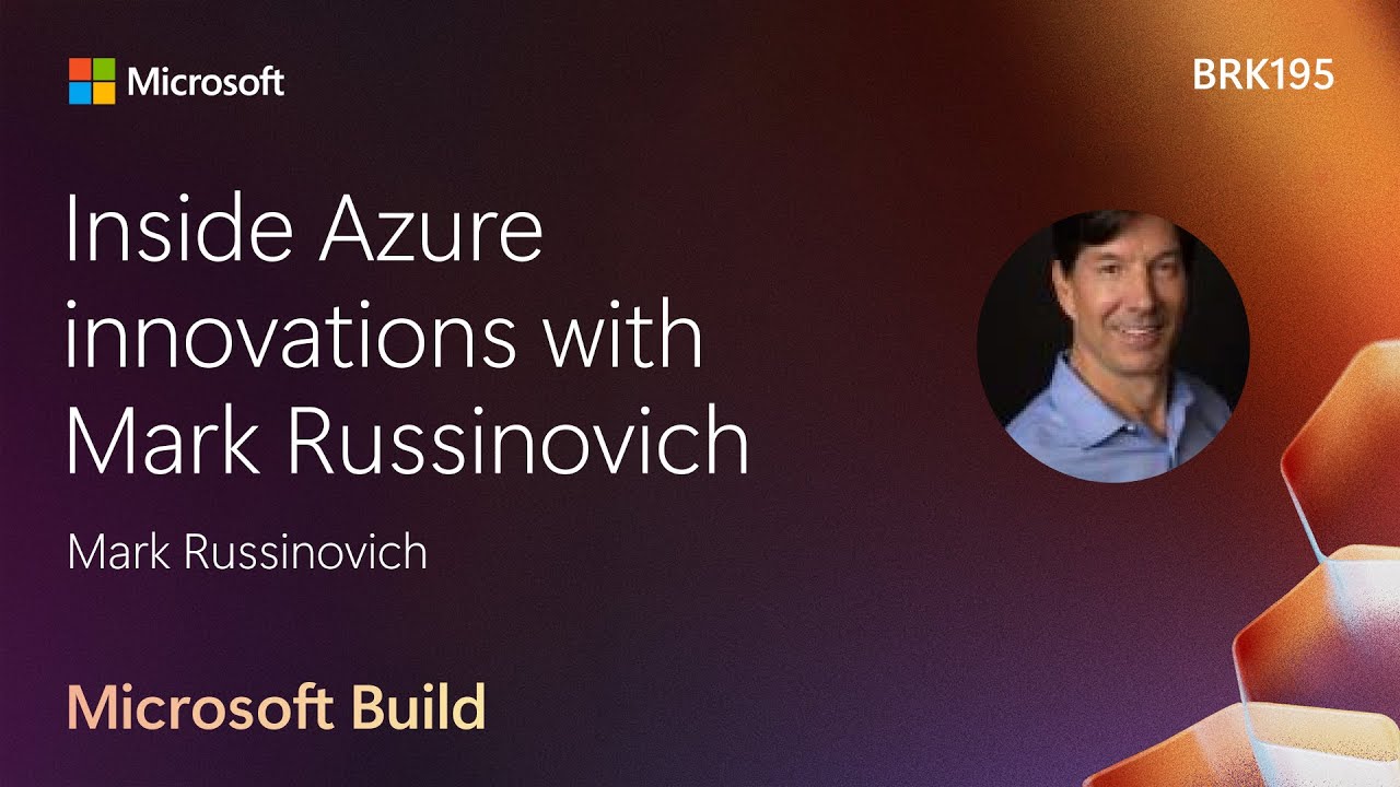 Inside Azure innovations with Mark Russinovich | BRK195