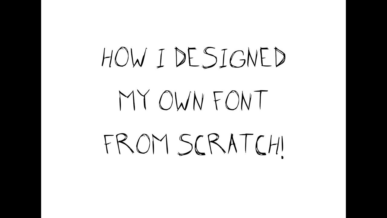 EASY - How to Design your own Font from Scratch! In 2020