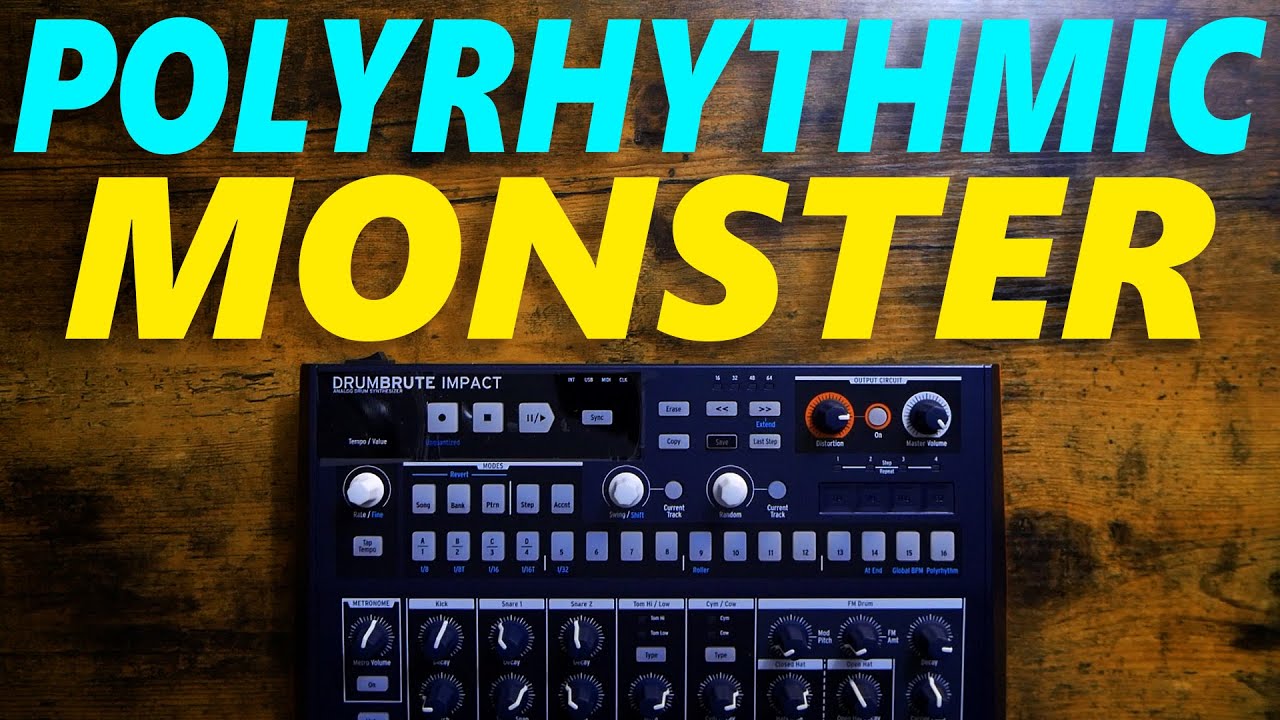 The Drumbrute Impact is a Polyrhythmic Monster!