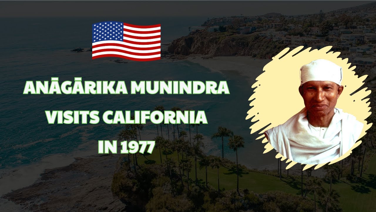 Anāgārika Munindra Visited California in 1977