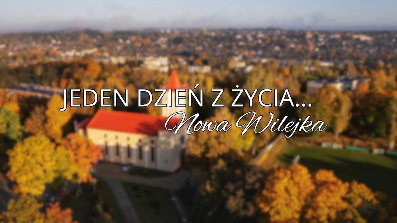 Jeden dzień z życia | Nowa Wilejka