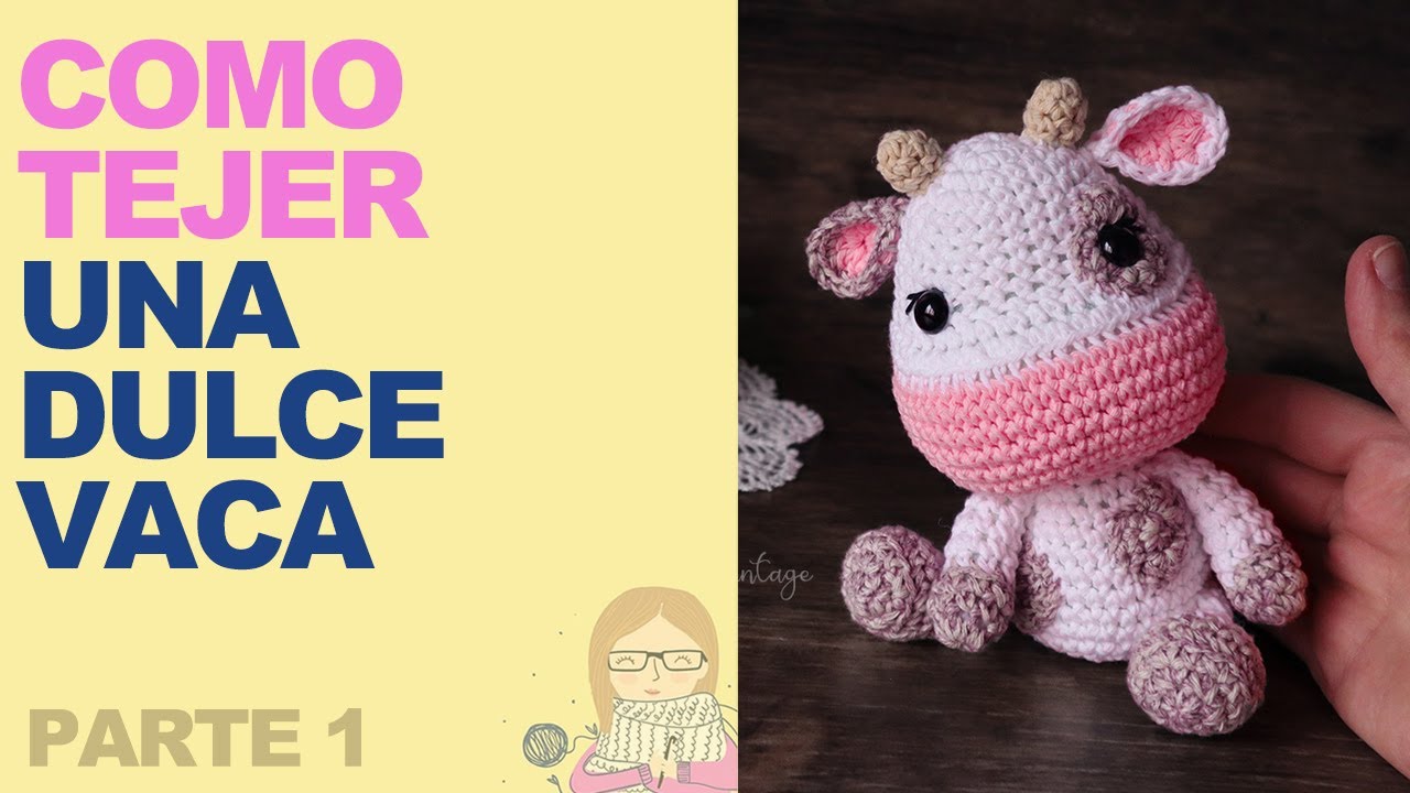 AMIGURUMI VACA Tutorial - Patrón gratis y videotutorial paso a paso en ESPAÑOL (ENG PATTERN) PARTE 1