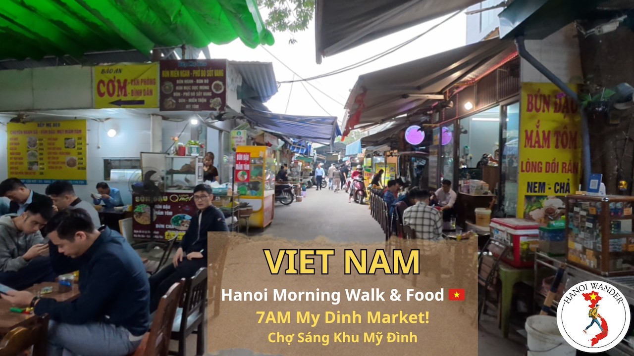 Real Morning Life in Hanoi 🇻🇳 | Inside Hidden Alleys of My Dinh Neighborhood &ndash; 4K Walk & Breakfast