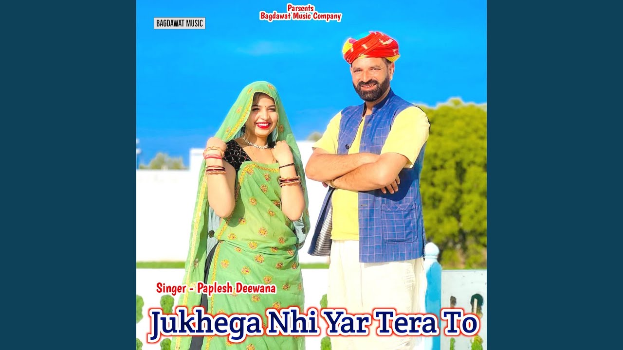 Jukhega Nhi Yar Tera To