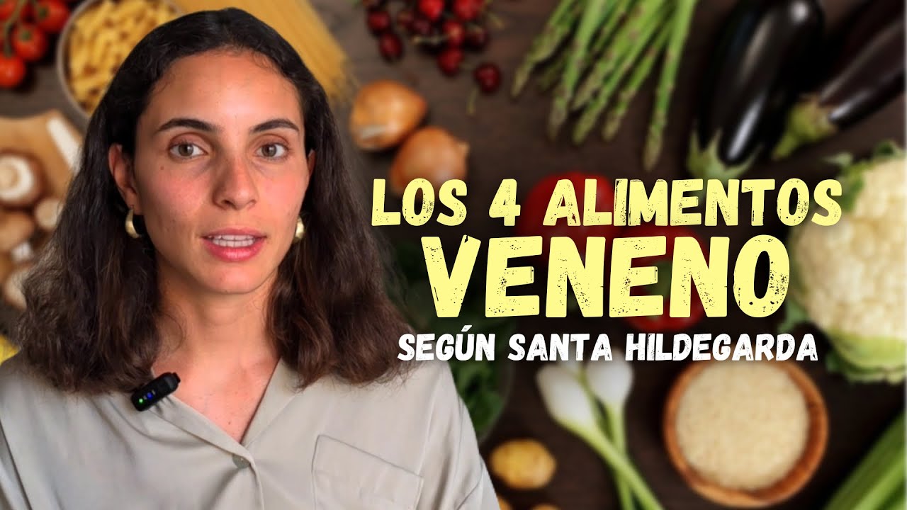 🔴 COME SANO: LOS 4 ALIMENTOS VENENO según santa Hildegarda