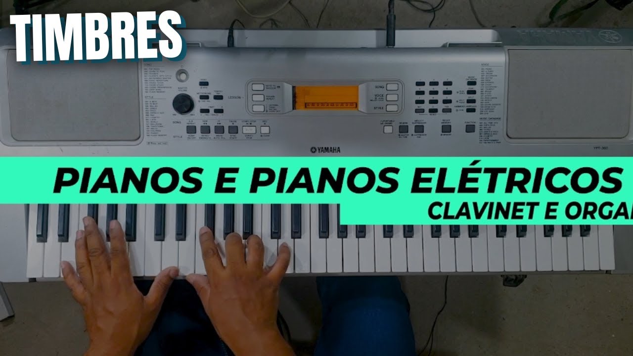 REVIEW TECLADO YAMAHA PSR YPT 360   TIMBRES PIANO,PIANOS EL&Eacute;TRICOS,CLAVINET E ORG&Atilde;O TEST SOUNDS