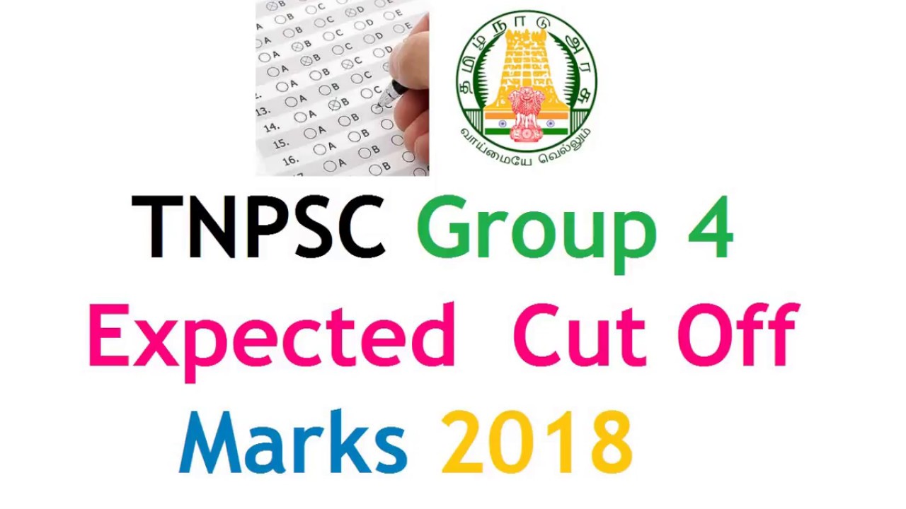 TNPSC Group 4  Expected  Cut Off Marks 2018 | TNPSC Group 4 Cut off Marks 2018