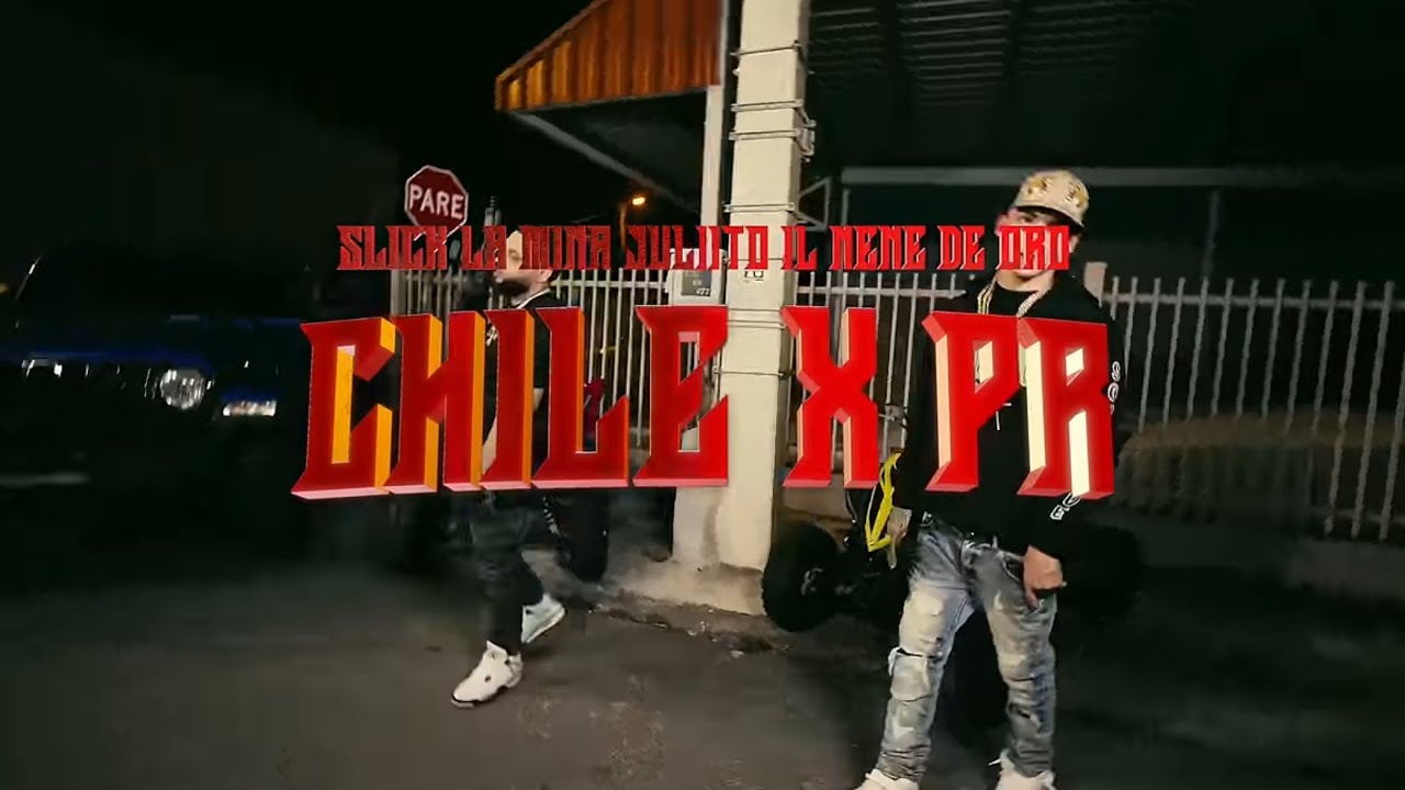 Chile x PR - Slick La Mina x Juliito x Il Nene De Oro (VIDEO OFICIAL)