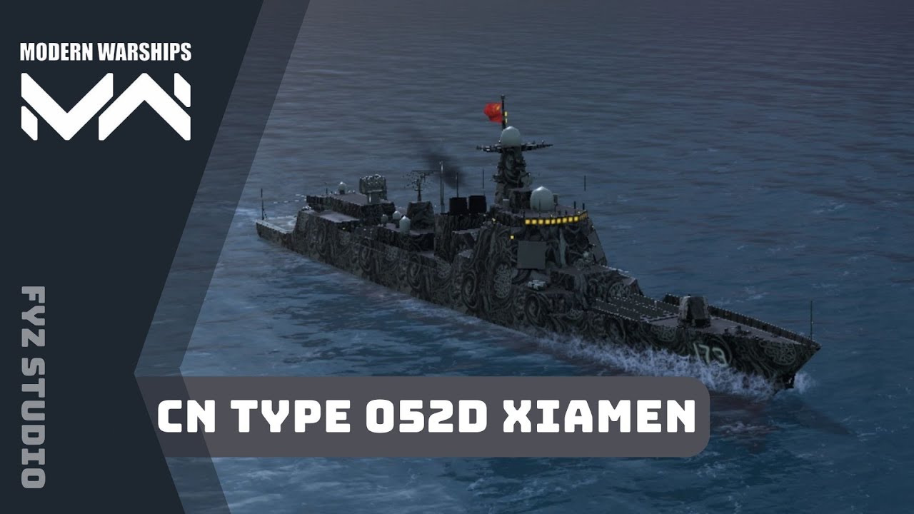 Modern Warships : CN Type 052D Xiamen [Tier-2|T#26]
