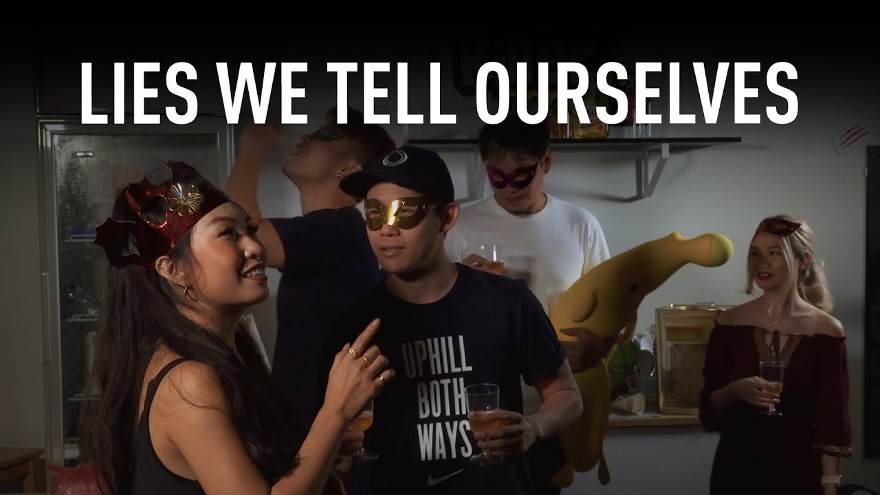 Lies We Tell Ourselves