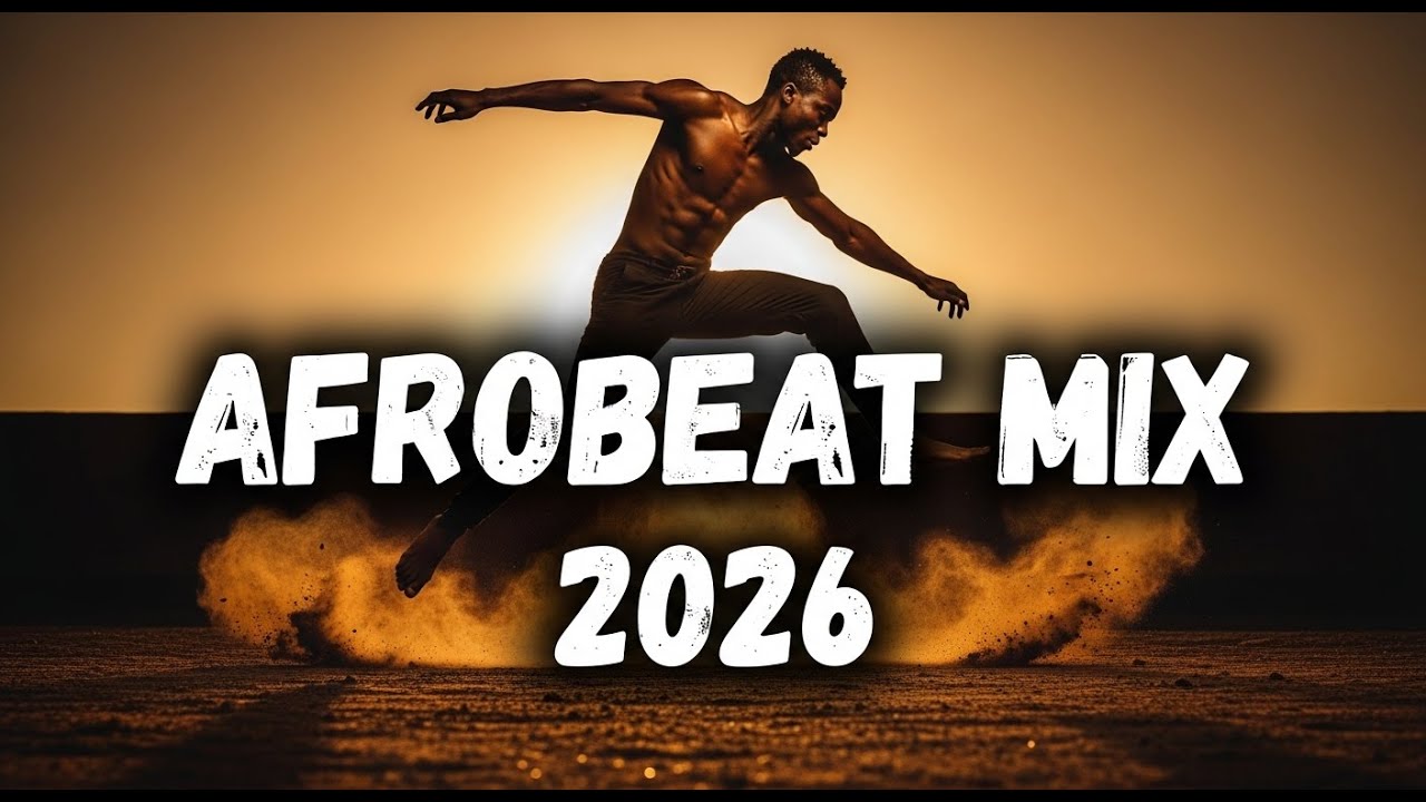 Afrobeat Mix 2026 🔥 Best Party Vibes & Trending African Hits Playlist