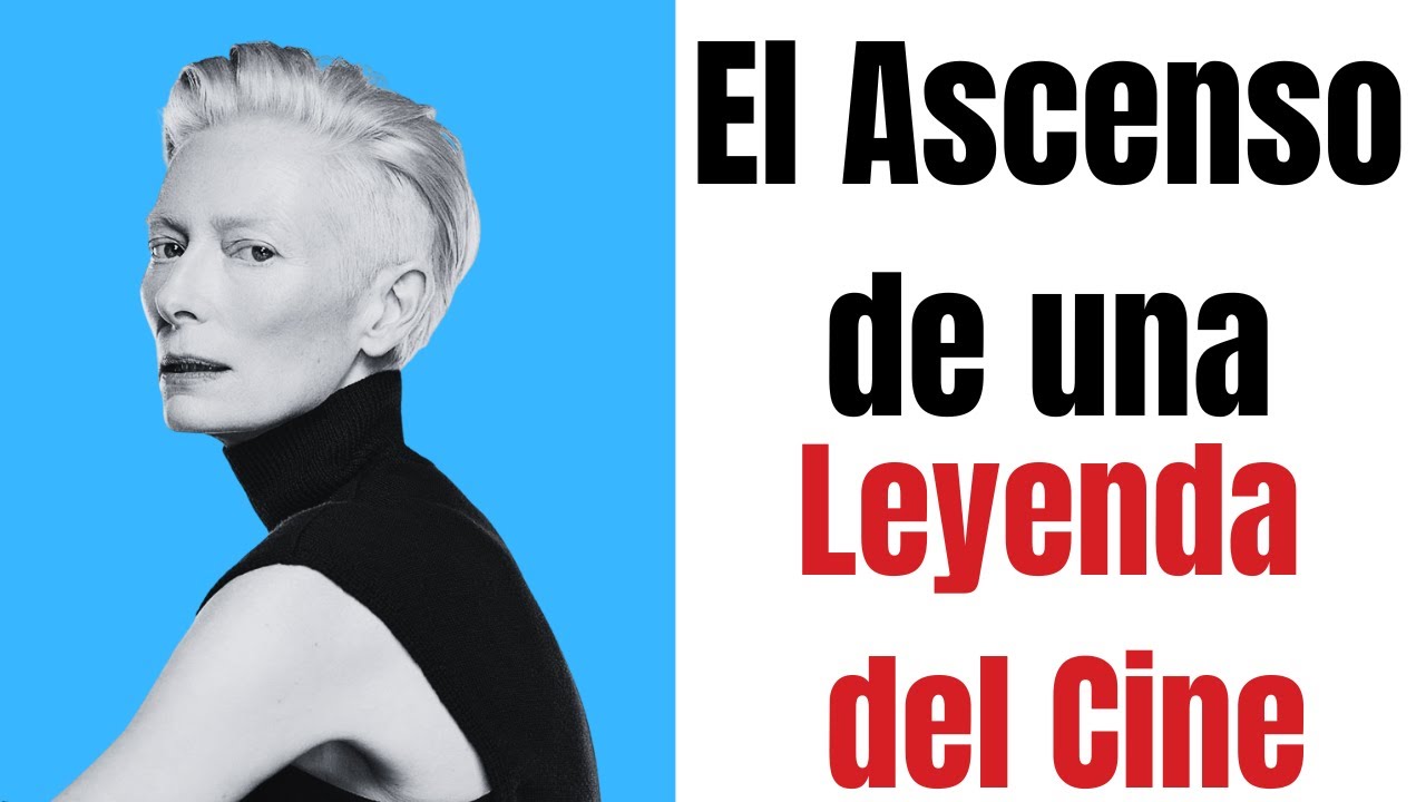 Historia Completa Tilda Swinton: El Ascenso de una Leyenda del Cine