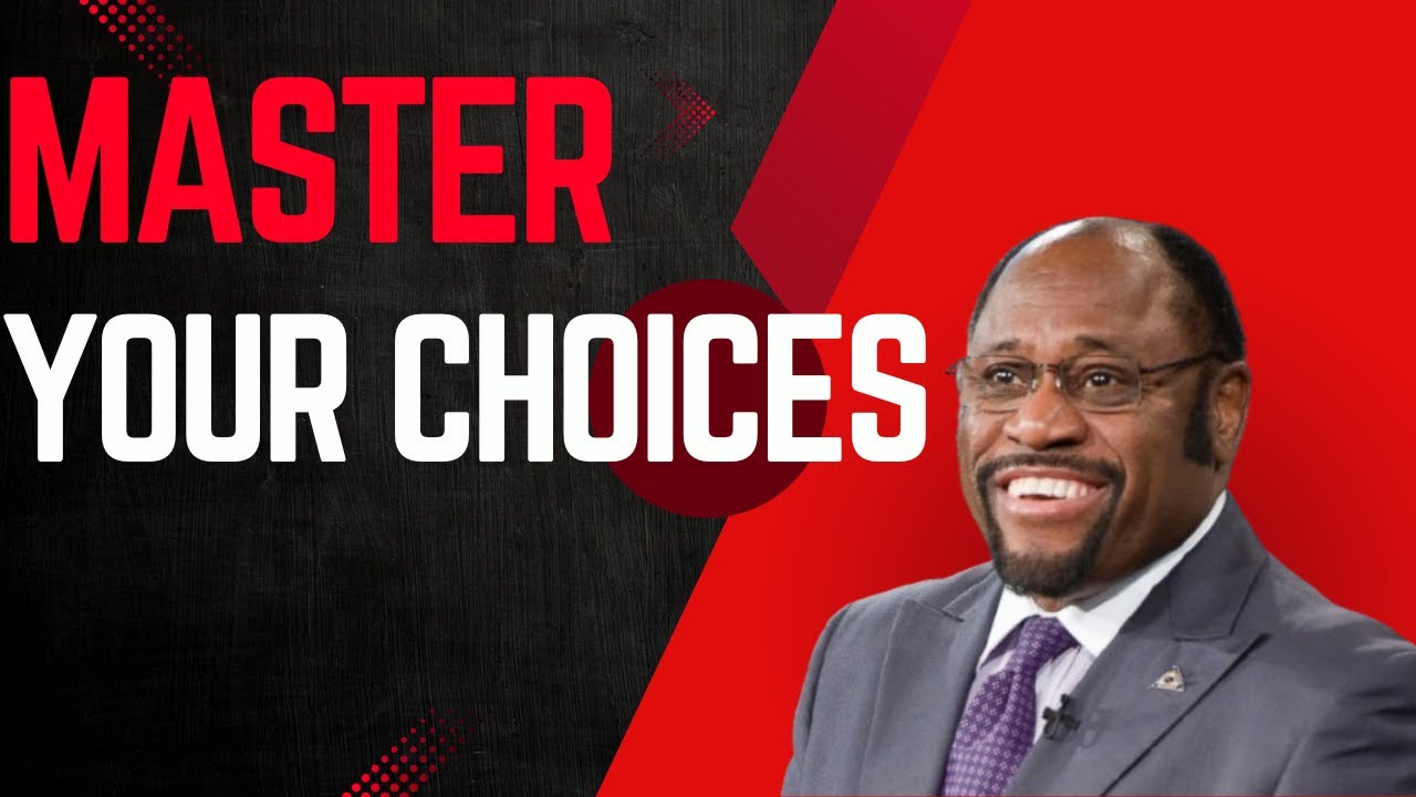 | Master Your Choices  | || DR. MYLES MUNROE ||
