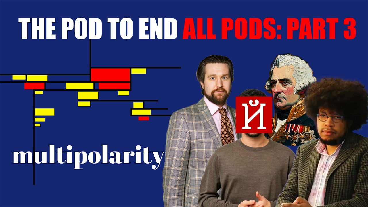 Multipolarity: The Pod To End All Pods - Part 3