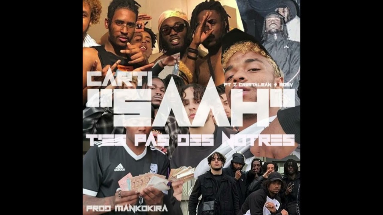 CARTI GUAPO - SAAH T’ES PAS DES NÔTRES FT. CRIISTALEAN x SØSA (prod. Mankokira)