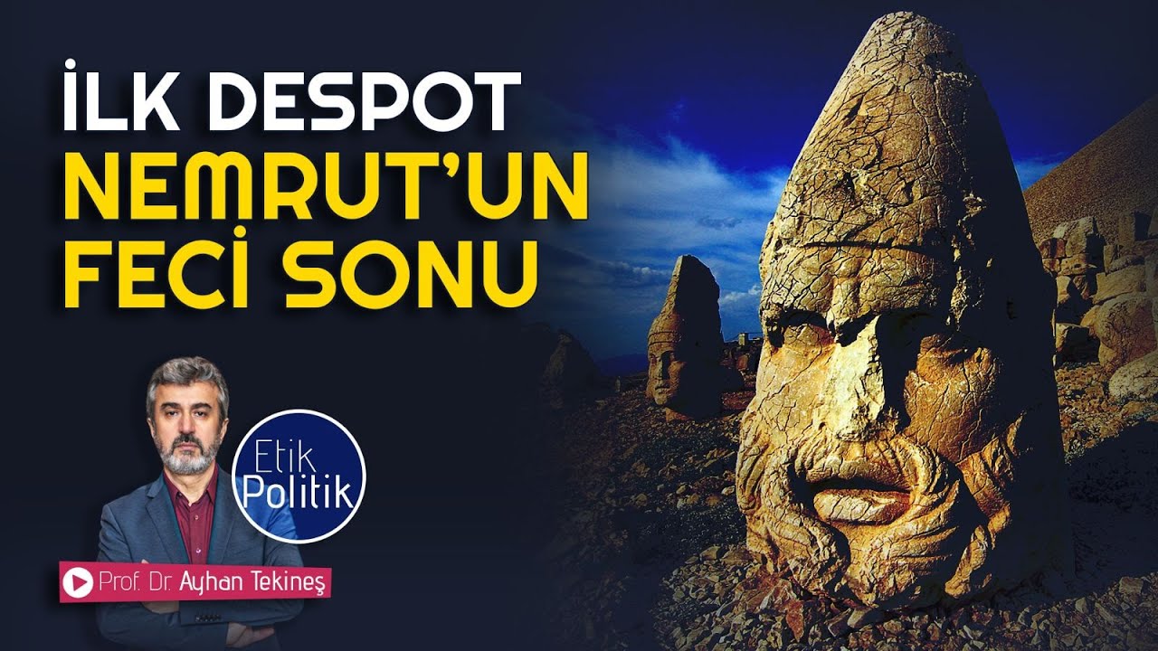 İLK DESPOT NEMRUT'UN FECİ SONU | Prof. Dr. Ayhan TEKİNEŞ