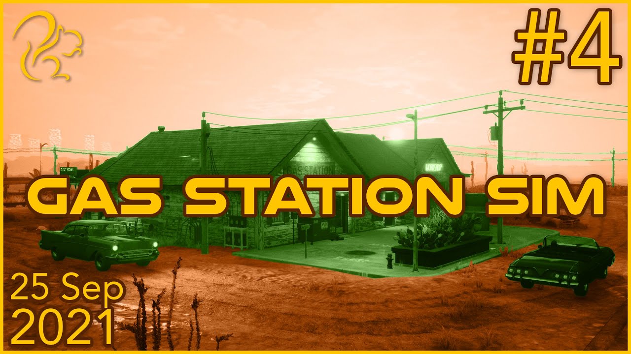 Gas Station Simulator | 25th September 2021 | 4/6 | SquirrelPlus