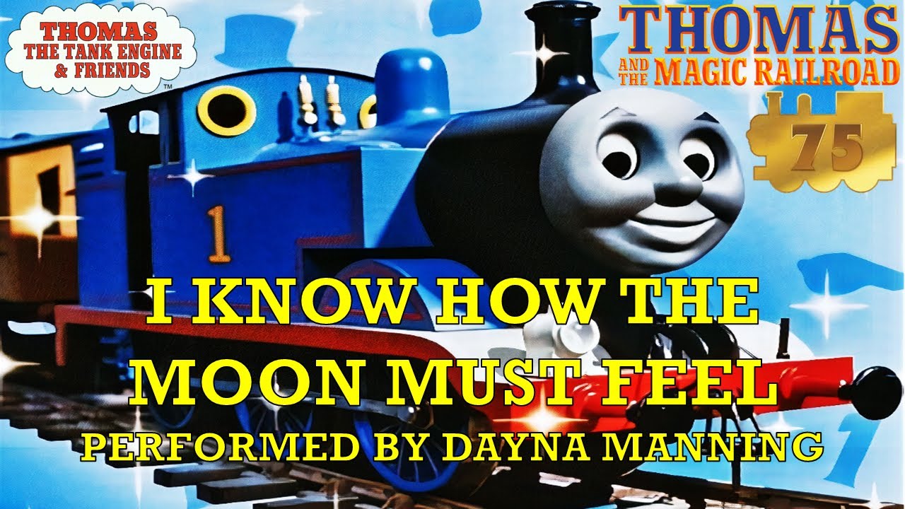 Thomas And The Magic Railroad - I Know How The Moon Must Feel [20th Anniversary Music Video]